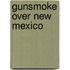 Gunsmoke Over New Mexico