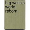 H.G.Wells's World Reborn door William T. Ross
