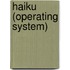 Haiku (Operating System)