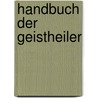Handbuch Der Geistheiler by Claudia Leandra Konig