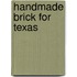 Handmade Brick For Texas
