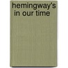 Hemingway's  In Our Time by W.E. Tetlow