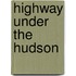 Highway Under The Hudson