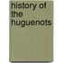 History Of The Huguenots