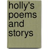 Holly's Poems And Storys door Holly Eroh