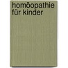Homöopathie für Kinder door Norbert Enders