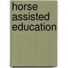 Horse Assisted Education by Katharina Wimmer