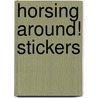 Horsing Around! Stickers door Susan Brack