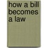 How a Bill Becomes a Law