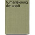 Humanisierung Der Arbeit