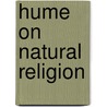 Hume on Natural Religion door Hume David Hume