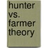 Hunter Vs. Farmer Theory