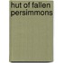 Hut Of Fallen Persimmons