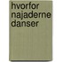 Hvorfor Najaderne Danser