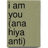 I Am You (Ana Hiya Anti) by Elham Mansour