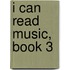 I Can Read Music, Book 3