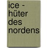 Ice - Hüter Des Nordens door Sarah Beth Durst