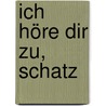 Ich höre dir zu, Schatz door Stefan Schwarz