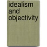 Idealism And Objectivity door Wayne M. Martin