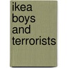 Ikea Boys And Terrorists door Nadine Klemens