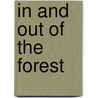 In And Out Of The Forest door Winifred Foley