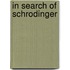 In Search Of Schrodinger