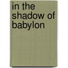In The Shadow Of Babylon door John Schwarz