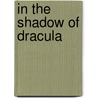 In The Shadow Of Dracula door John Polidori