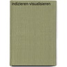 Indizieren-Visualisieren door Carolin Artz