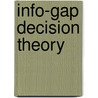 Info-gap Decision Theory by Frederic P. Miller