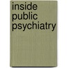 Inside Public Psychiatry by Selby Jacobs
