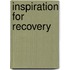Inspiration For Recovery