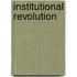 Institutional Revolution