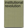 Institutional Revolution door Douglas W. Allen