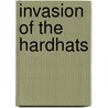 Invasion Of The Hardhats door Paul Husker