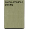 Italian-American Cuisine door John McBrewster