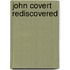 John Covert Rediscovered