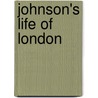 Johnson's Life Of London by Boris Johnson