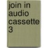 Join In Audio Cassette 3