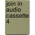 Join In Audio Cassette 4