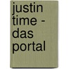 Justin Time - Das Portal door Peter Schwindt