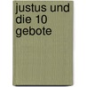 Justus und die 10 Gebote door Brigitte Endres