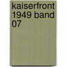 Kaiserfront 1949 Band 07 door Heinrich von Stahl
