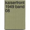 Kaiserfront 1949 Band 08 door Heinrich von Stahl