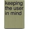 Keeping The User In Mind door Valeda Frances Dent