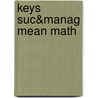 Keys Suc&Manag Mean Math door Ooten