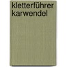 Kletterführer Karwendel door Bernd Eberle
