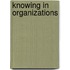 Knowing in Organizations