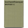 Kocharethiarayar Woman C door Narayan