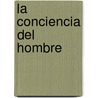 La Conciencia del Hombre by Bill Smith